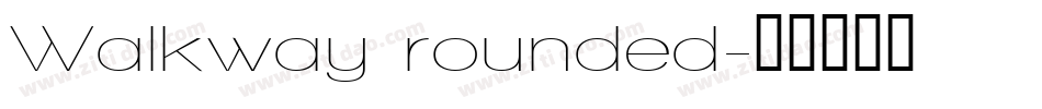 Walkway rounded字体转换